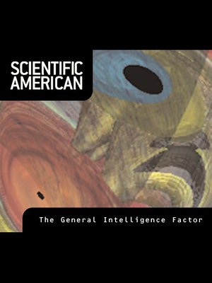 cover image of Scientific American: The General Intelligence Factor